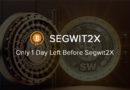 1 Day Left Until BITCOIN Segwit2X Hard Fork
